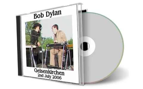 Artwork Cover of Bob Dylan 2006-07-02 CD Gelsenkirchen Audience