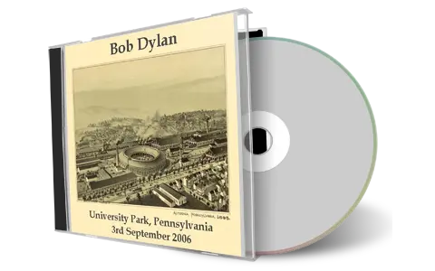 Artwork Cover of Bob Dylan 2006-09-03 CD University Park Audience