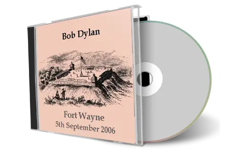 Artwork Cover of Bob Dylan 2006-09-05 CD Fort Wayne Audience