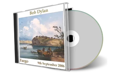 Artwork Cover of Bob Dylan 2006-09-09 CD Fargo Audience