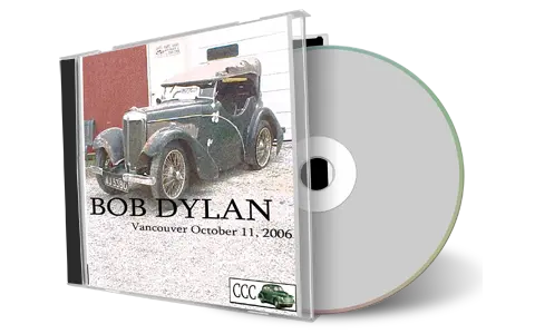 Artwork Cover of Bob Dylan 2006-10-11 CD Vancouver Audience