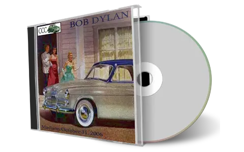 Artwork Cover of Bob Dylan 2006-10-31 CD Madison Audience