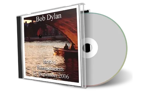Artwork Cover of Bob Dylan 2006-11-11 CD Boston Audience