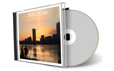 Artwork Cover of Bob Dylan 2006-11-12 CD Boston Audience