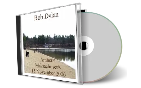 Artwork Cover of Bob Dylan 2006-11-15 CD Amherst Audience