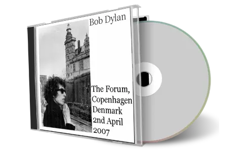 Artwork Cover of Bob Dylan 2007-04-02 CD Copenhagen Audience