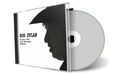 Artwork Cover of Bob Dylan 2007-04-06 CD Brussels Audience