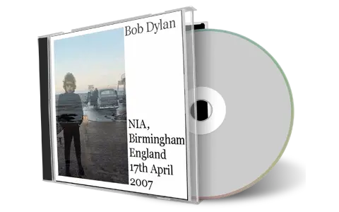 Artwork Cover of Bob Dylan 2007-04-17 CD Birmingham Audience