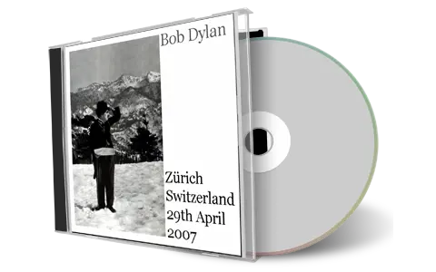 Artwork Cover of Bob Dylan 2007-04-29 CD Zurich Audience