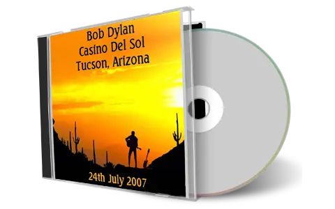 Artwork Cover of Bob Dylan 2007-07-24 CD Tucson Audience