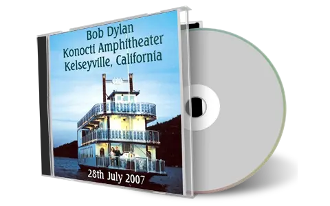 Artwork Cover of Bob Dylan 2007-07-28 CD Kelseyville Audience