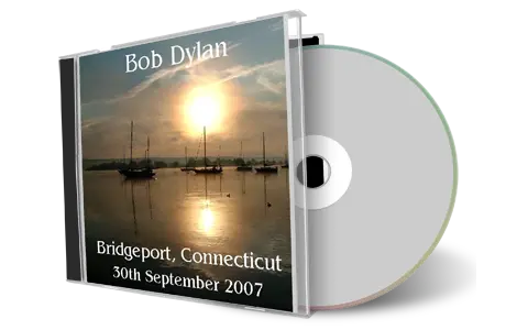 Artwork Cover of Bob Dylan 2007-09-30 CD Bridgeport Audience