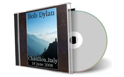 Artwork Cover of Bob Dylan 2008-06-18 CD Chatillon Audience