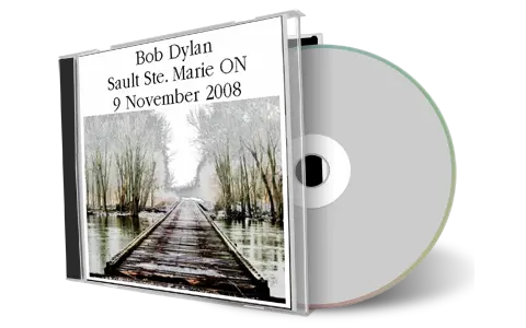 Artwork Cover of Bob Dylan 2008-11-09 CD Sault Ste Marie Audience