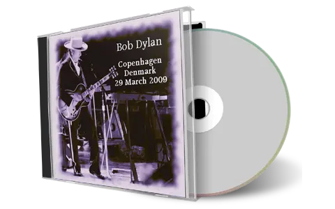 Artwork Cover of Bob Dylan 2009-03-29 CD Copenhagen Audience