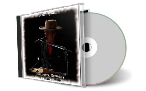 Artwork Cover of Bob Dylan 2009-03-31 CD Hannover Audience