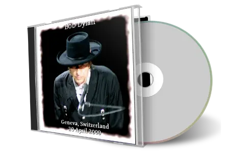 Artwork Cover of Bob Dylan 2009-04-20 CD Geneva Audience