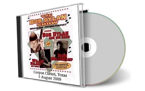Artwork Cover of Bob Dylan 2009-08-05 CD Corpus Christi Audience