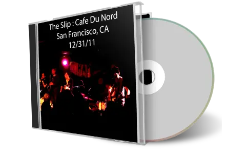 Artwork Cover of The Slip 2011-12-31 CD San Francisco Audience
