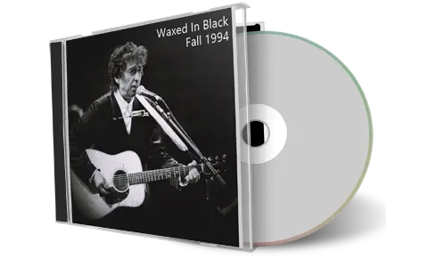 Artwork Cover of Bob Dylan Compilation CD Waxed In Black 1994 Audience