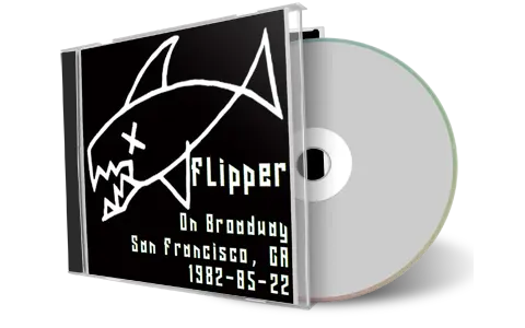 Artwork Cover of Flipper 1982-05-22 CD San Francisco Soundboard