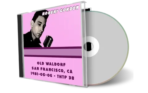 Artwork Cover of Robert Gordon 1981-05-06 CD San Francisco Audience
