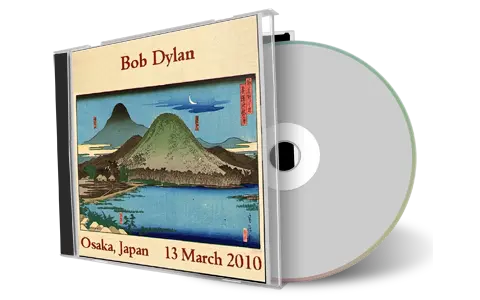 Artwork Cover of Bob Dylan 2010-03-13 CD Osaka Audience