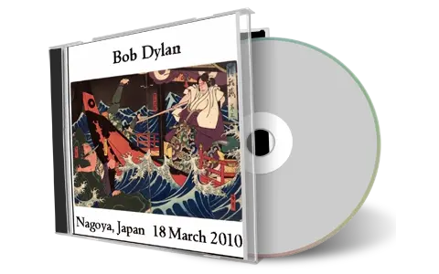 Artwork Cover of Bob Dylan 2010-03-18 CD Nagoya Audience