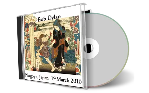 Artwork Cover of Bob Dylan 2010-03-19 CD Nagoya Audience