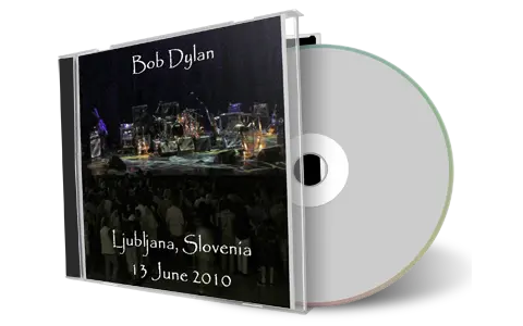 Artwork Cover of Bob Dylan 2010-06-13 CD Ljubljana Audience