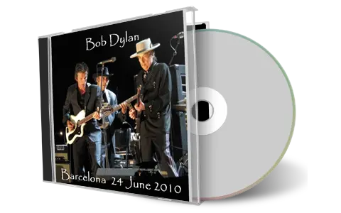 Artwork Cover of Bob Dylan 2010-06-24 CD Barcelona Audience