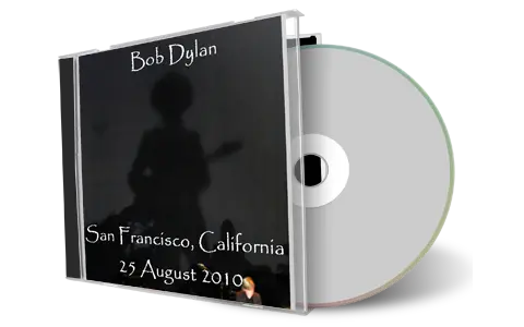 Artwork Cover of Bob Dylan 2010-08-25 CD San Francisco Audience