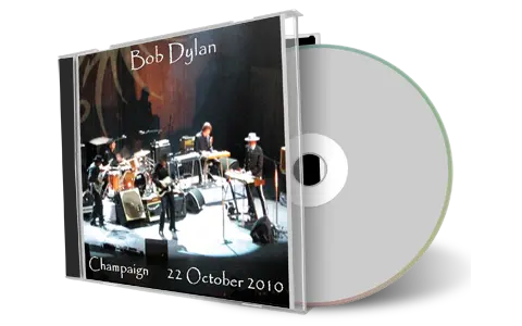 Artwork Cover of Bob Dylan 2010-10-22 CD Champaign Audience