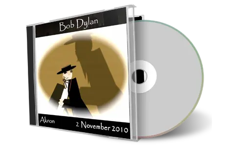 Artwork Cover of Bob Dylan 2010-11-02 CD Akron Audience