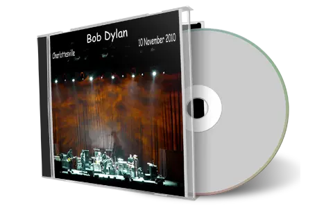 Artwork Cover of Bob Dylan 2010-11-10 CD Charlottesville Audience