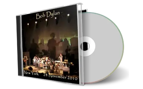 Artwork Cover of Bob Dylan 2010-11-24 CD New York City Audience