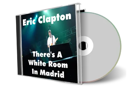 Artwork Cover of Eric Clapton Compilation CD Theres A White Room In Madrid Audience