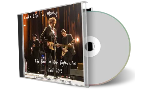Artwork Cover of Bob Dylan Compilation CD Looks Like Im Moving Fall 2019 Audience