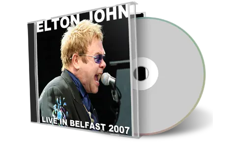 Artwork Cover of Elton John 2007-06-01 CD Belfast Audience