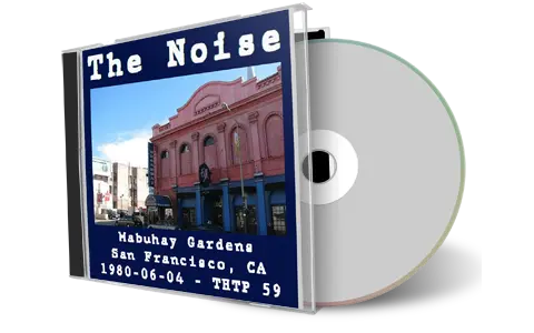 Artwork Cover of The Noise 1980-06-04 CD San Francisco Audience
