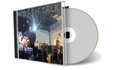 Artwork Cover of Trash Talk 2011-03-04 CD Melbourne Audience