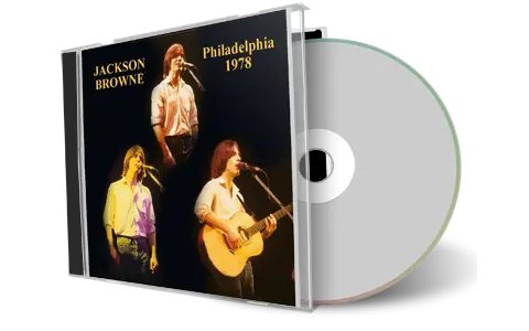 Artwork Cover of Jackson Browne 1978-08-21 CD Philadelphia Audience