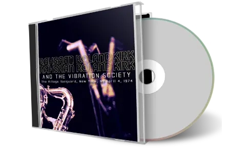 Artwork Cover of Rahsaan Roland Kirk And The Vibration Society 1974-04-04 CD New York Audience