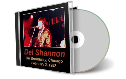 Artwork Cover of Del Shannon 1982-02-02 CD Chicago Soundboard