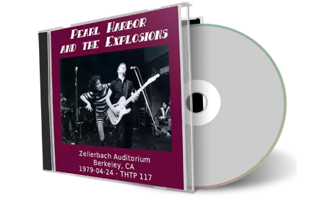 Artwork Cover of Pearl Harbor and The Explosions 1979-04-24 CD Berkeley Audience