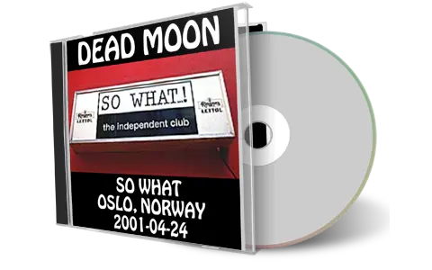 Artwork Cover of Dead Moon 2001-04-24 CD Oslo Soundboard
