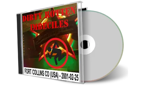 Artwork Cover of Dirty Rotten Imbeciles 2001-02-25 CD Fort Collins Audience
