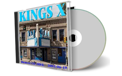 Artwork Cover of Kings X 2002-06-19 CD Denver Audience