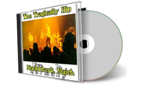 Artwork Cover of Tragically Hip 1993-02-08 CD Munich Soundboard