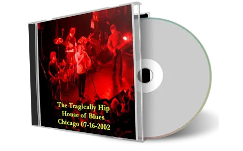 Artwork Cover of Tragically Hip 2002-07-16 CD Chicago Audience